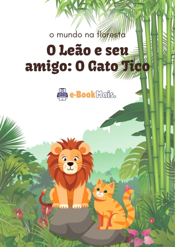 O Leão e seu amigo: O Gato Tico